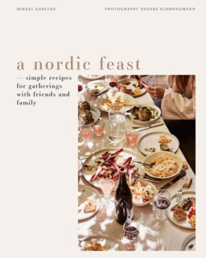 A Nordic Feast A Nordic Feast by Mikkel Karstad
