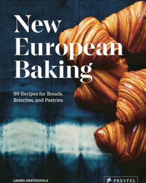 New European Baking by Laurel Kratochvila